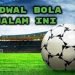 Jadwal siaran langsung TV bola hari Ini