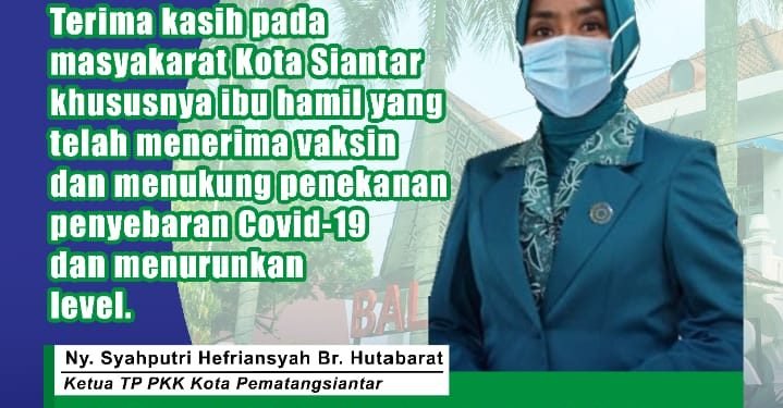 Ketua TP PKK Kota Pematangsiantar Ajak Ibu Hamil dan Menyusui Divaksin Covid-19
