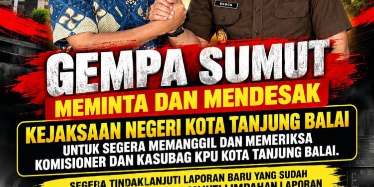 Gempa Sumut Desak Kejari Tanjung Balai Segera Panggil dan Periksa Komisioner dan Kasudbag KPU Tanjung Balai